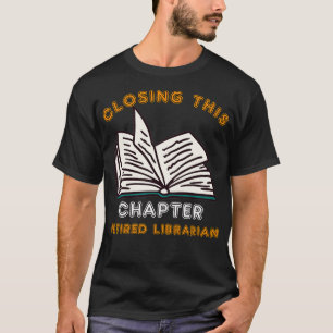 School Library Funny Gift For Retired Librarian T-Shirt