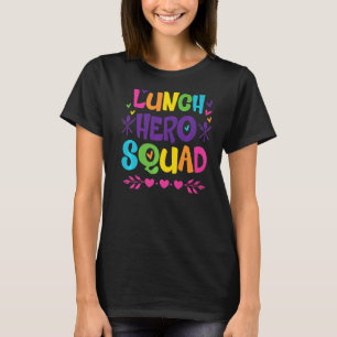 School Lunch Hero Squad And Cafeteria Lunch Lady S T-Shirt