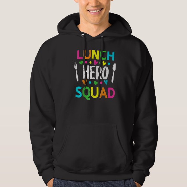 School Lunch Hero Squad  Cafeteria Workers   2 Hoodie (Front)