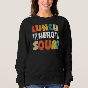 School Lunch Hero Squad Cafeteria Workers 2 Sweatshirt
