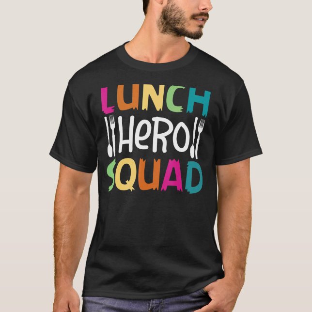 School Lunch Hero Squad  Cafeteria Workers 2 T-Shirt (Front)