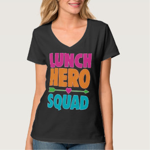 School Lunch Hero Squad Cafeteria Workers 6 T-Shirt