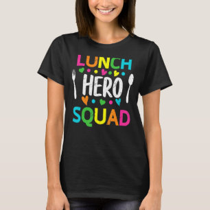 School Lunch Hero Squad  Cafeteria Workers 7 T-Shirt