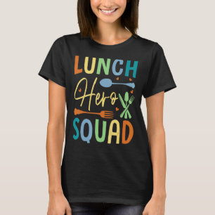 School Lunch Hero Squad Cafeteria Workers T-Shirt