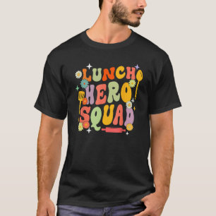 School Lunch Hero Squad Funny Cafeteria Workers Gr T-Shirt