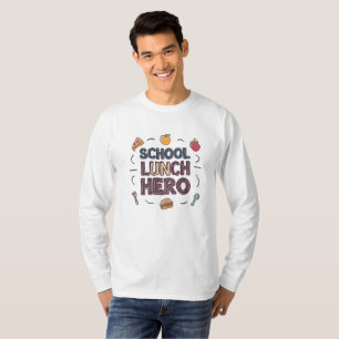School Lunch Hero T-Shirt