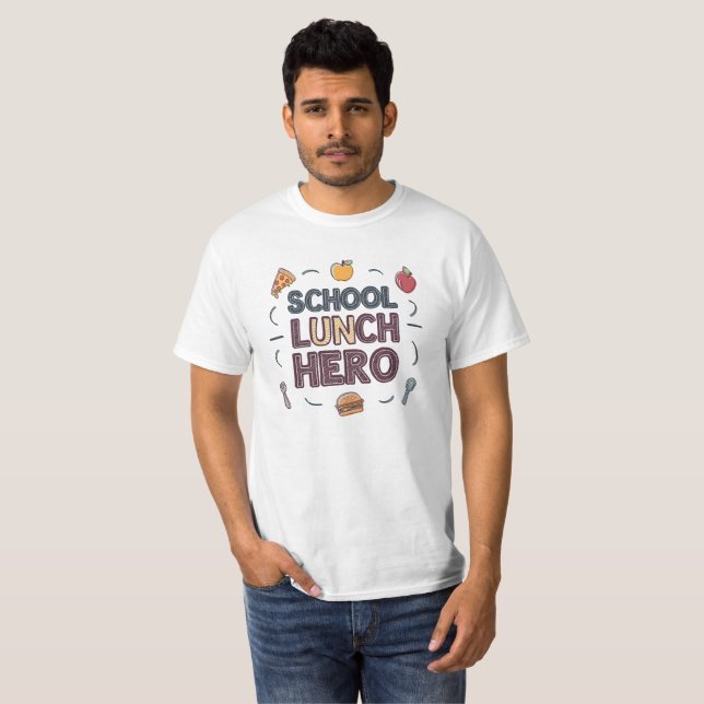 School Lunch Hero T-Shirt (Front Full)