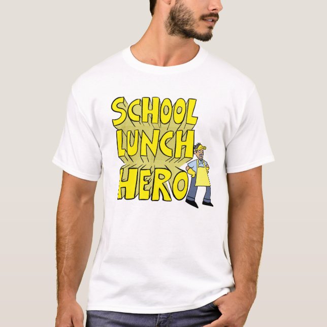 School Lunch Hero T-shirt (Front)