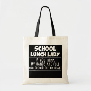 School Lunch Lady Funny Teacher's Quote Tee  Tote Bag
