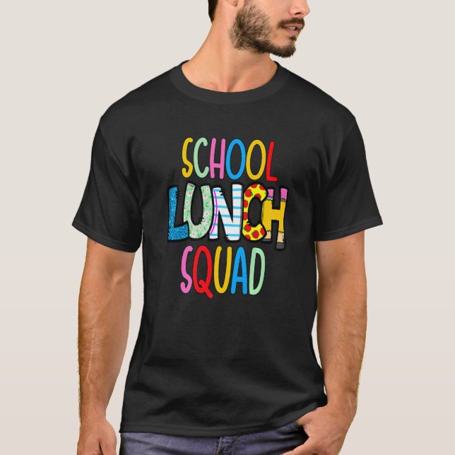 School lunch squad cafeteria worker lunch lady foo T-Shirt (Front)