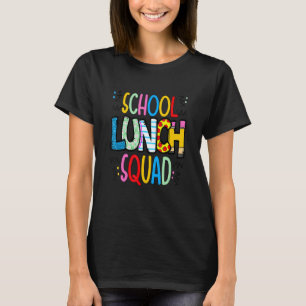 School lunch squad cafeteria worker lunch lady foo T-Shirt