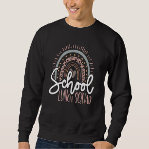 School Lunch Squad u2013 Lunch Aide Dinner Lady Ba Sweatshirt