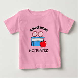 School Mode Activated School Beginning Baby T-Shirt