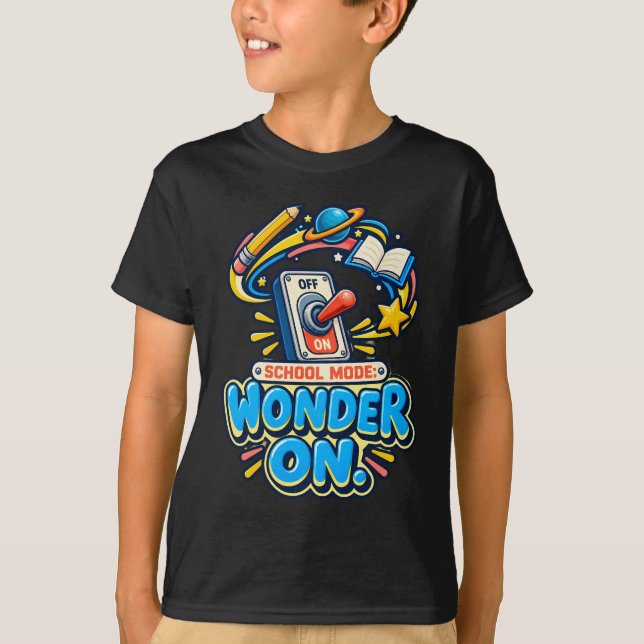 School Mode Curiosity Switch Imagination T-Shirt (Front)
