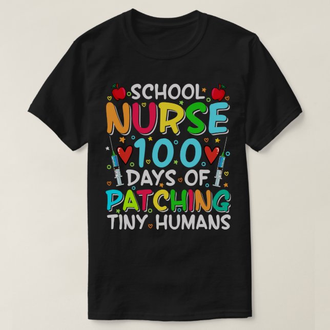 School Nurse 100 days of patching tiny humans T-Shirt (Design Front)