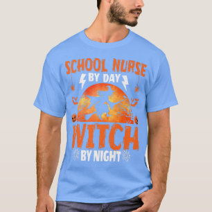 School Nurse By Day Witch By Night Halloween Costu T-Shirt