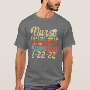 School NURSE CREW On TWOSDAY Two 2 February 22Nd 2 T-Shirt