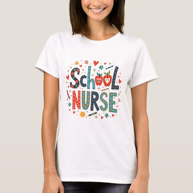 School Nurse – Fun Colourful Playful Design T-Shirt (Front)