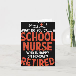 School Nurse Happy On Monday Retired Funny Retirem Card