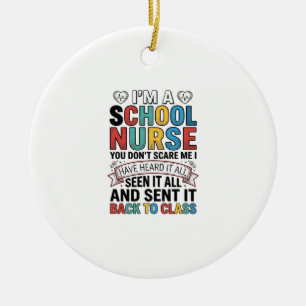 School Nurse Heard It All Funny Teacher Shirt Desi Ceramic Tree Decoration
