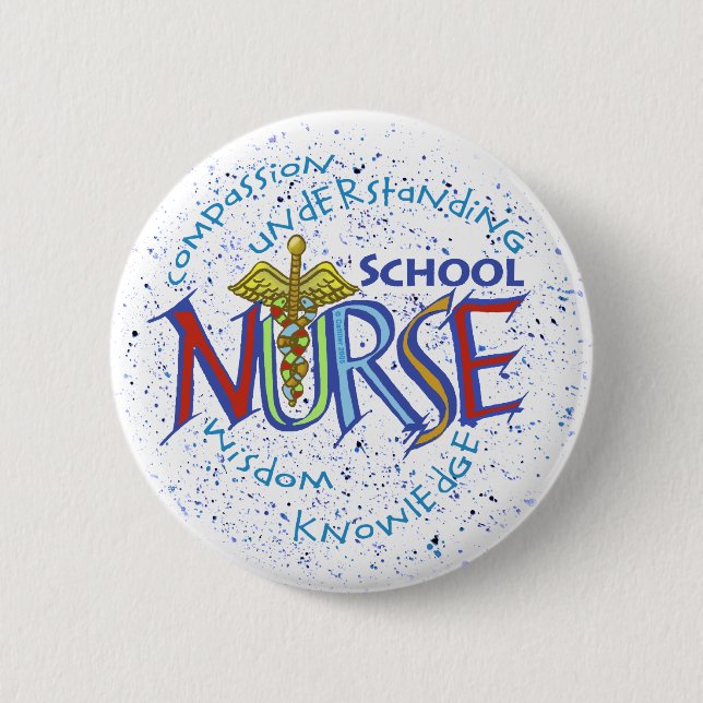 School Nurse Motto 6 Cm Round Badge (Front)