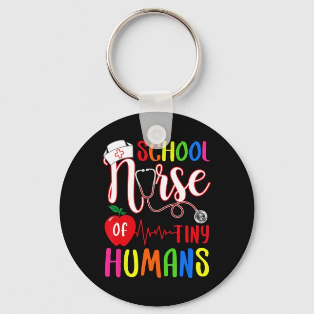 School Nurse Of Tiny Humans Nurse Ck To School  Key Ring (Front)