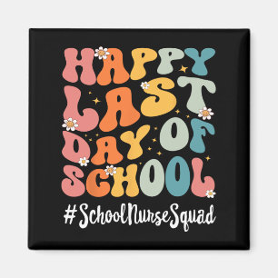 School Nurse Squad Happy Last Day Of School Teache Magnet