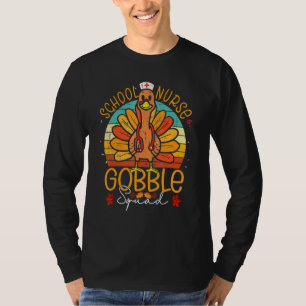 School Nurse Turkey Gobble Squad Rn Fnp Er Nurse 1 T-Shirt