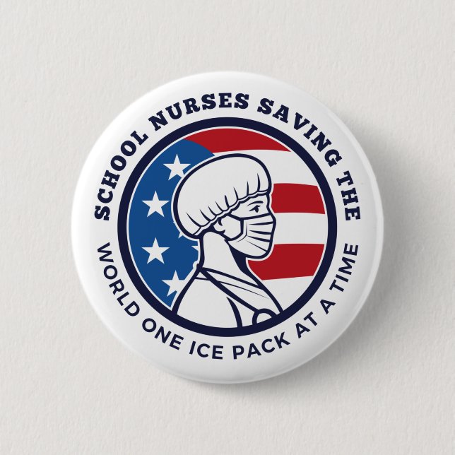 School Nurses Saving The World One Ice Pack 6 Cm Round Badge (Front)