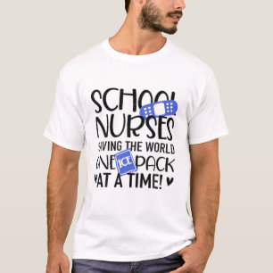 School Nurses Saving The World One Ice Pack At A T T-Shirt
