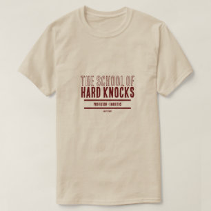 School of Hard Knocks - A MisterP Shirt