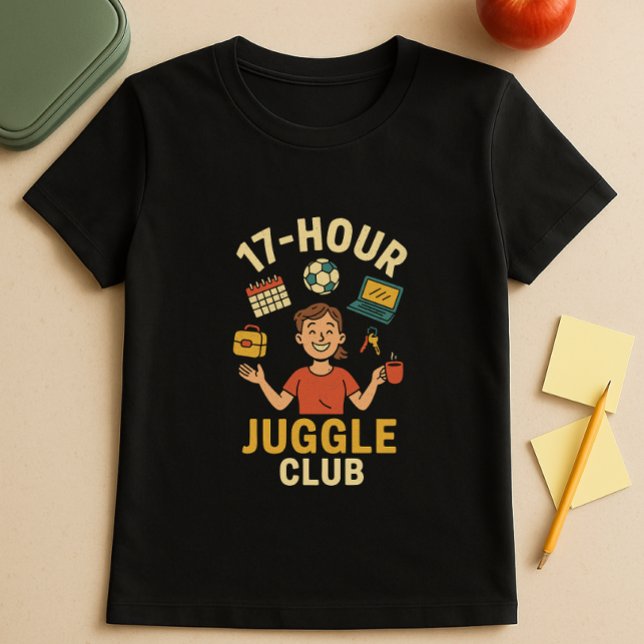 School Parent Schedule Juggle; Funny Mum T-Shirt (Creator Uploaded)