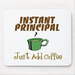 School Principal Gifts "Just Add Coffee" Mouse Mat