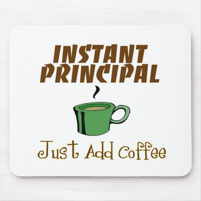 School Principal Gifts "Just Add Coffee" Mouse Mat (Front)