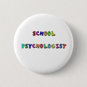 SCHOOL PSYCHOLOGIST 6 CM ROUND BADGE