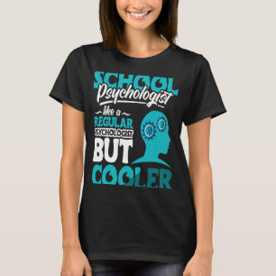 School Psychologist Apparel School Psych Teacher 3 T-Shirt