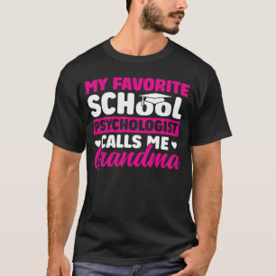 School Psychologist Calls Me Grandma Psychology Gr T-Shirt