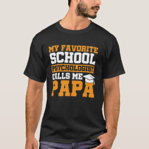 School Psychologist Calls Me Papa Psychology Teach T-Shirt