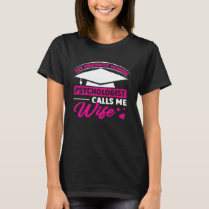 School Psychologist Calls Me Wife Psychology Teach T-Shirt