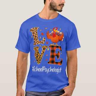 School Psychologist Love Thanksgiving Leopard Turk T-Shirt