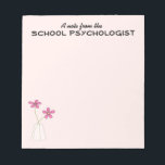 School Psychologist Note Pad (Small)<br><div class="desc">Small notepad for the school psychologist created in a simply stated but classic design.  Perfect gift for a school psychologist.  Personalise with a name at no additional charge.</div>