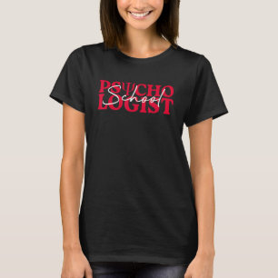 School Psychologist Psychology Teahcher Appreciati T-Shirt