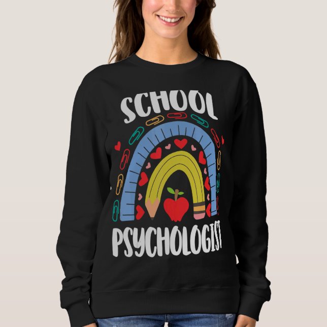 School Psycologist  School Rainbow Acedamic Sweatshirt (Front)