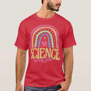 School Rainbow Science Is My Jam Teaching Teaching T-Shirt
