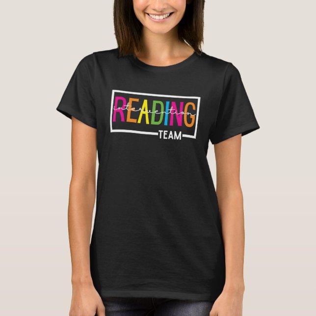 School Reading Intervention Team Reading Teacher T-Shirt (Front)