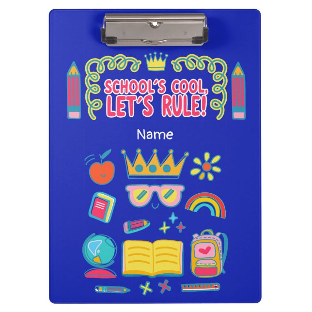 "School’s cool let’s rule" motivation quotes gift Clipboard (Front)