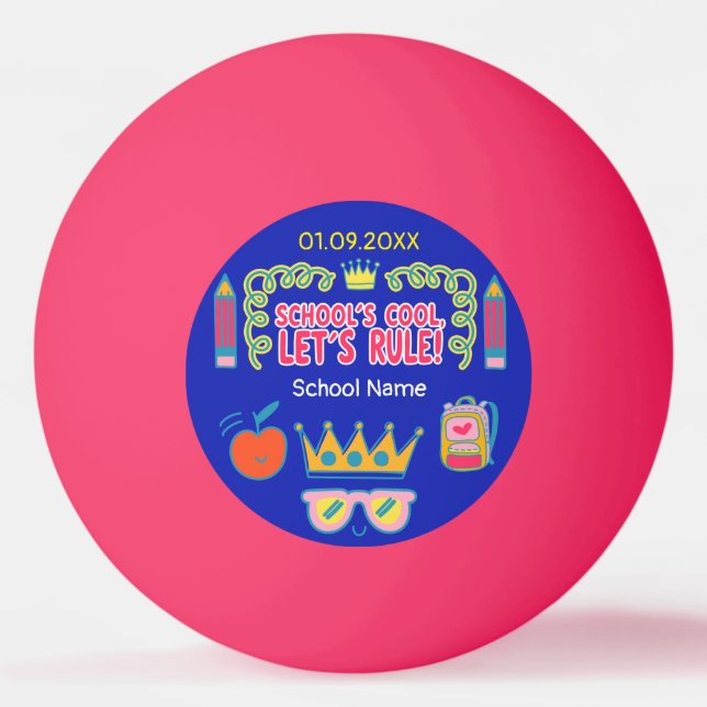"School’s cool let’s rule" motivation quotes  Ping Pong Ball (Front)