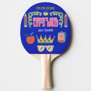 "School’s cool let’s rule" Personalized gift Ping Pong Paddle
