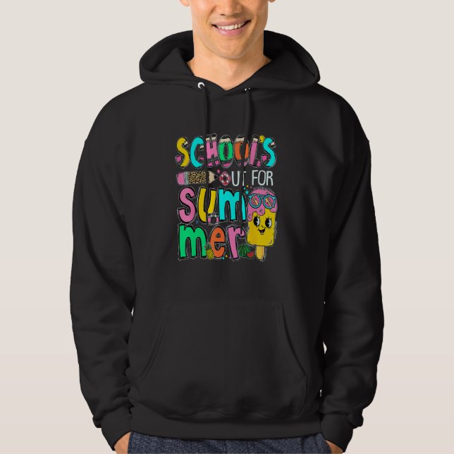 School s Out For Summer Last Day Of School Teacher Hoodie (Front)
