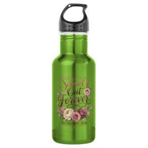 School’s Out Forever Teacher Retirement Retired 532 Ml Water Bottle